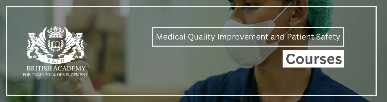  Training Courses In Medical Quality Improvement and Patient Safety